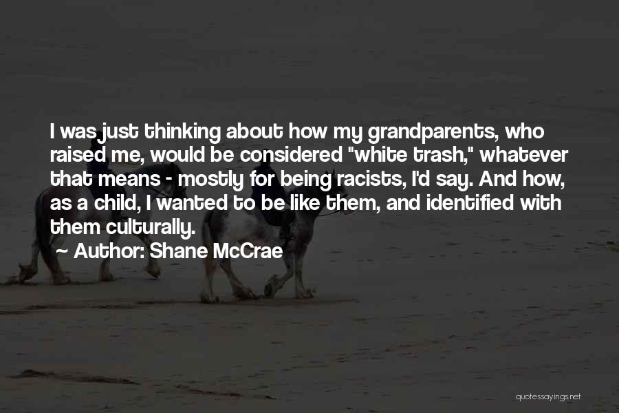 Being Raised By Grandparents Quotes By Shane McCrae