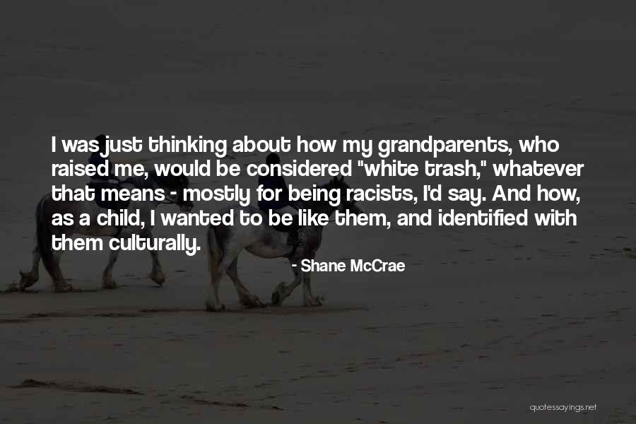 Being Raised By Grandparents Quotes By Shane McCrae