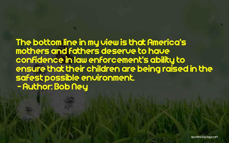 Being Raised Quotes By Bob Ney