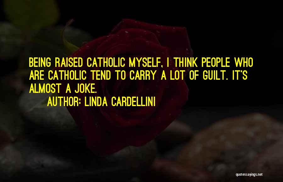 Being Raised Quotes By Linda Cardellini