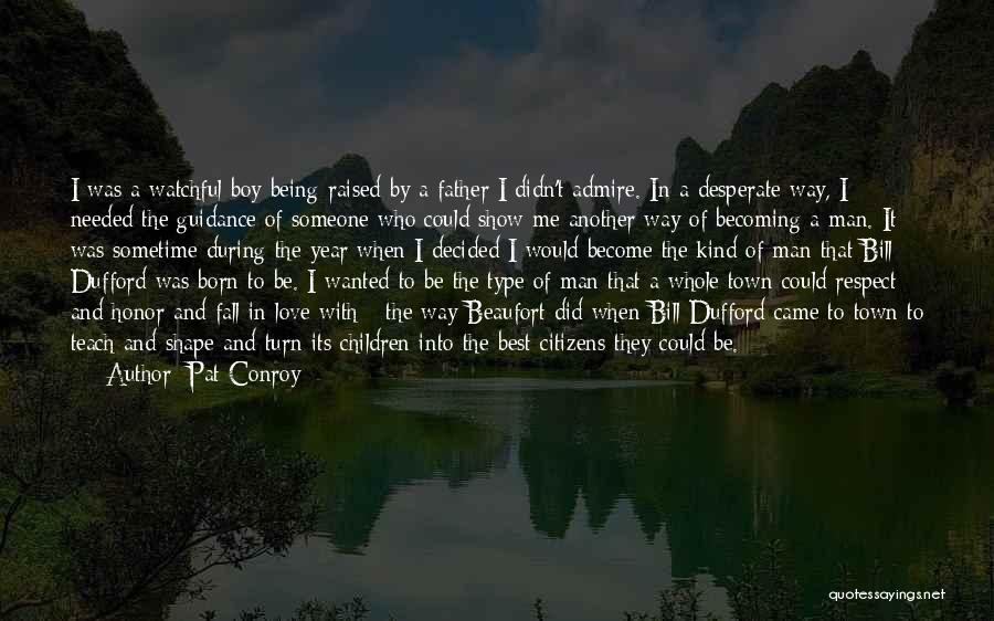 Being Raised Quotes By Pat Conroy