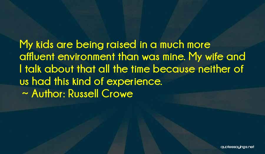 Being Raised Quotes By Russell Crowe