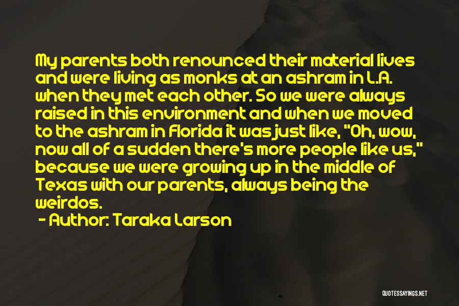 Being Raised Quotes By Taraka Larson