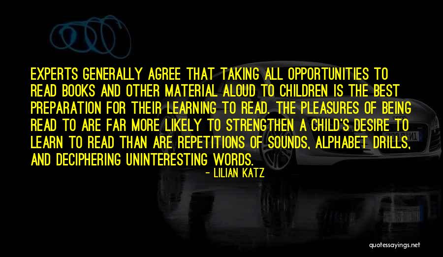 Being Read To Aloud Quotes By Lilian Katz Being Read To Aloud Quotes By Lilian Katz