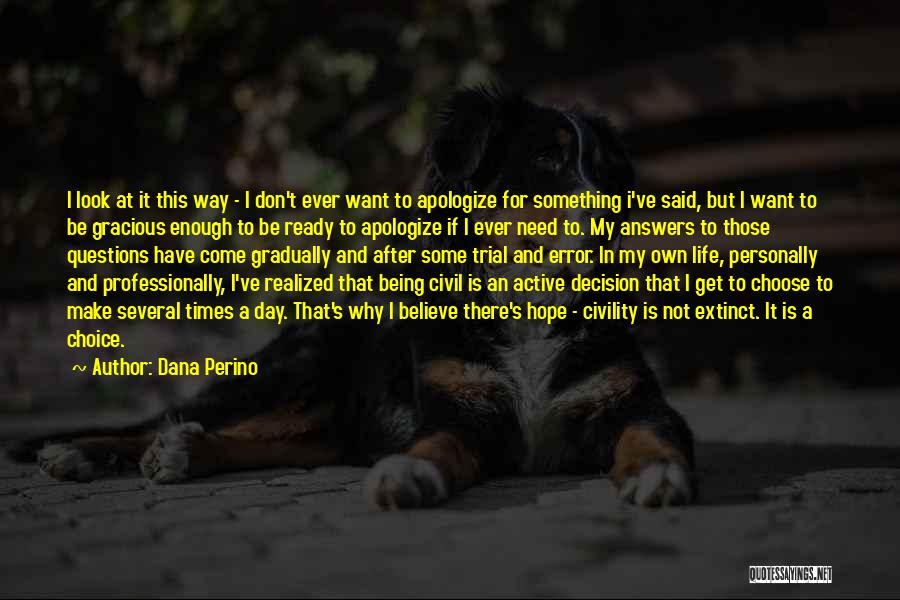 Being Ready For Life Quotes By Dana Perino