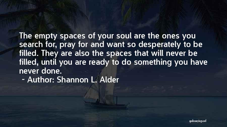 Being Ready For Life Quotes By Shannon L. Alder