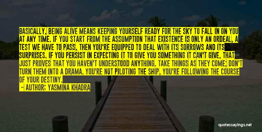 Being Ready For Life Quotes By Yasmina Khadra