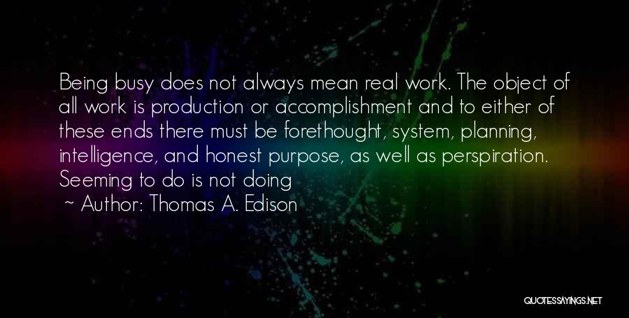 Being Real And Honest Quotes By Thomas A. Edison