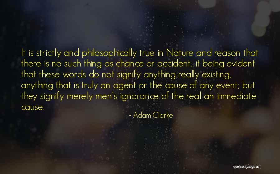 Being Real And True Quotes By Adam Clarke Being Real And True Quotes By Adam Clarke