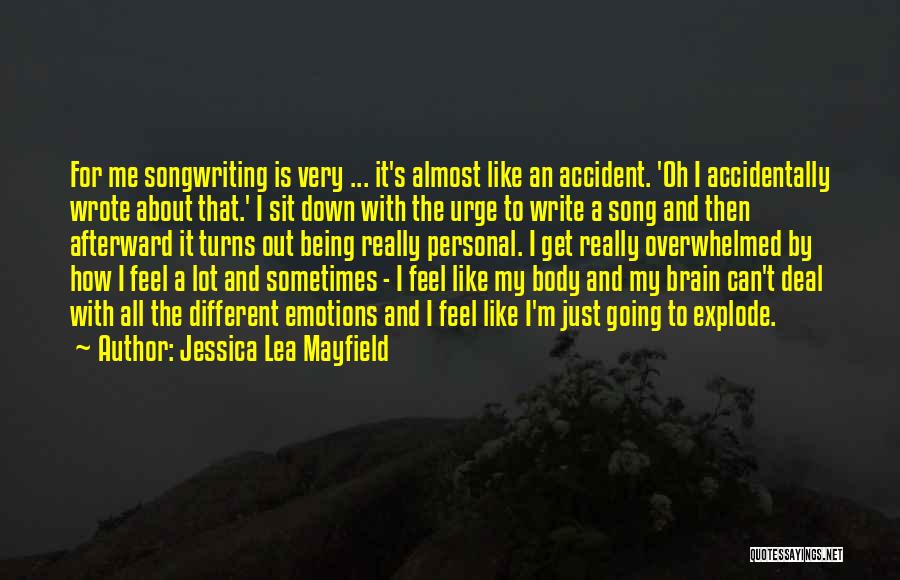 Being Real Me Quotes By Jessica Lea Mayfield