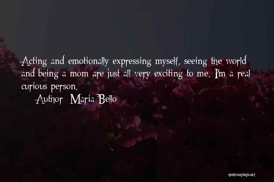 Being Real Me Quotes By Maria Bello