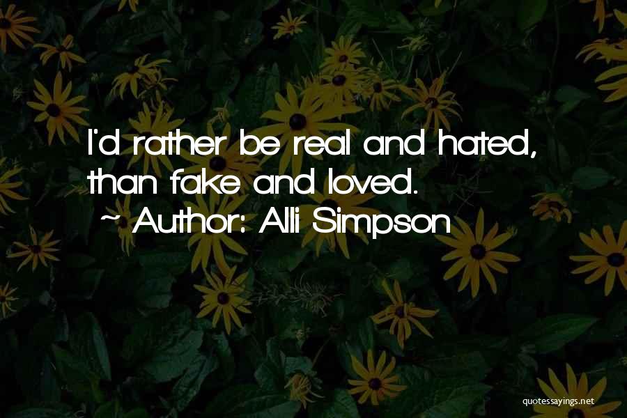 Being Real Not Fake Quotes By Alli Simpson