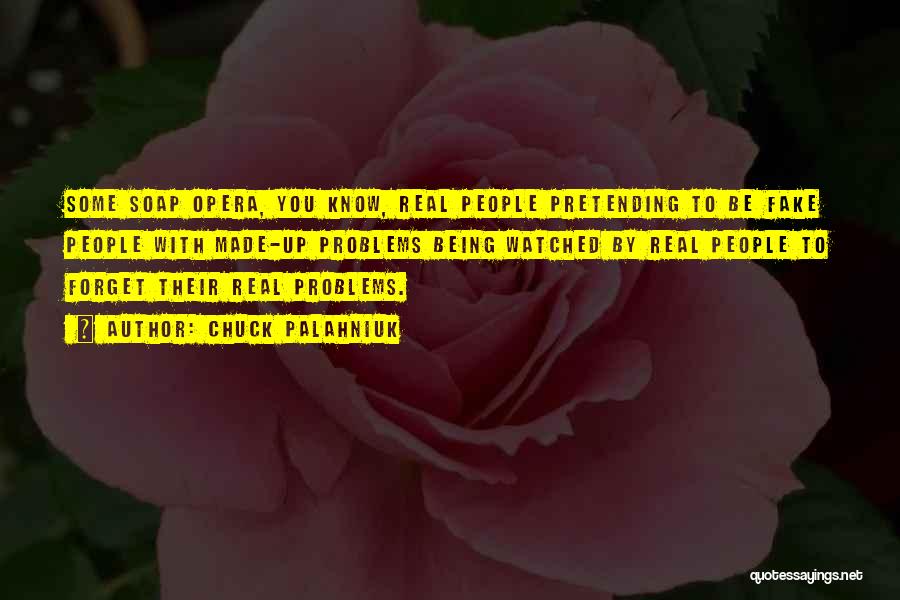 Being Real Not Fake Quotes By Chuck Palahniuk