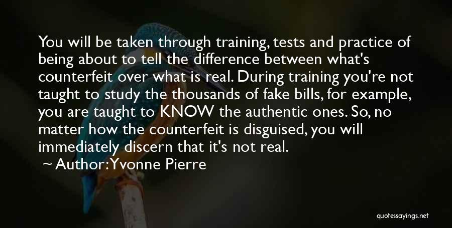 Being Real Not Fake Quotes By Yvonne Pierre