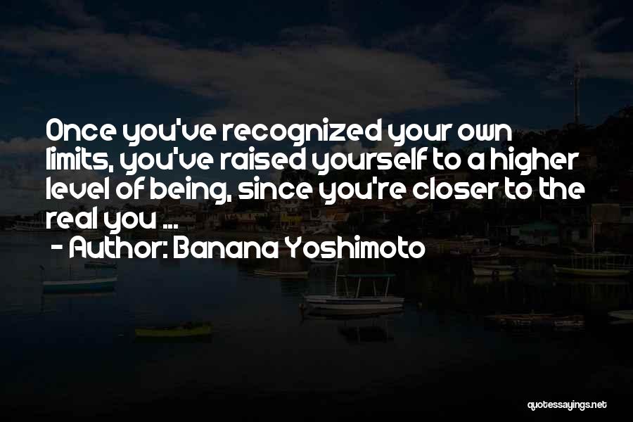 Being Real To Yourself Quotes By Banana Yoshimoto