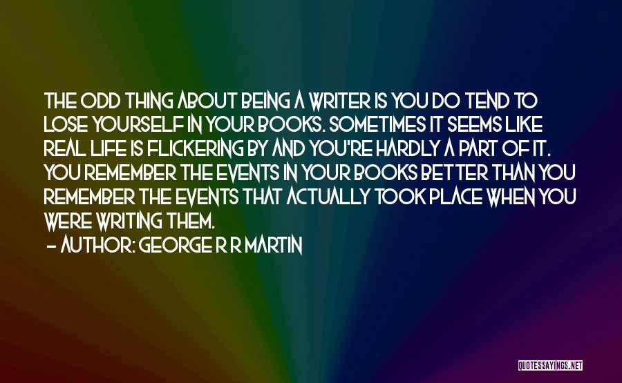 Being Real To Yourself Quotes By George R R Martin