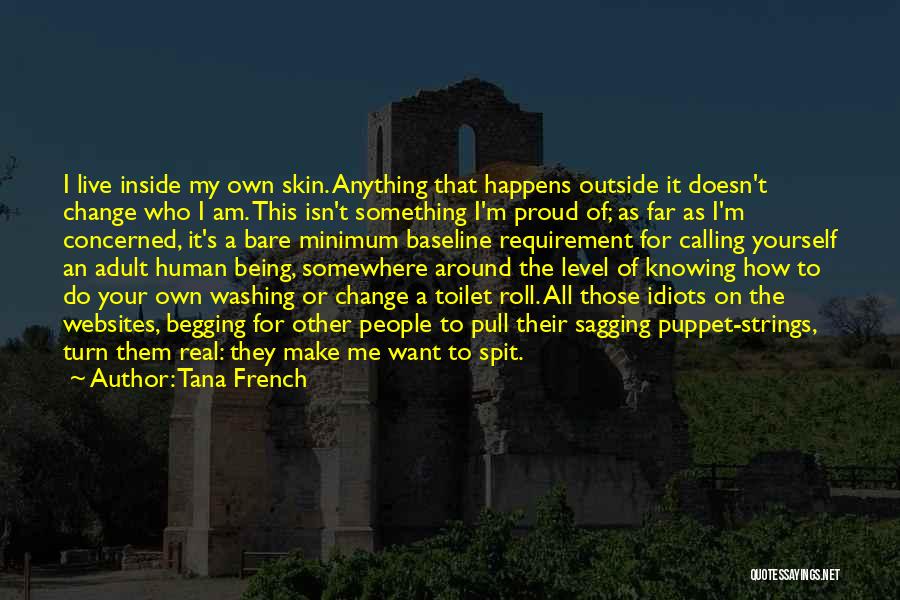 Being Real To Yourself Quotes By Tana French