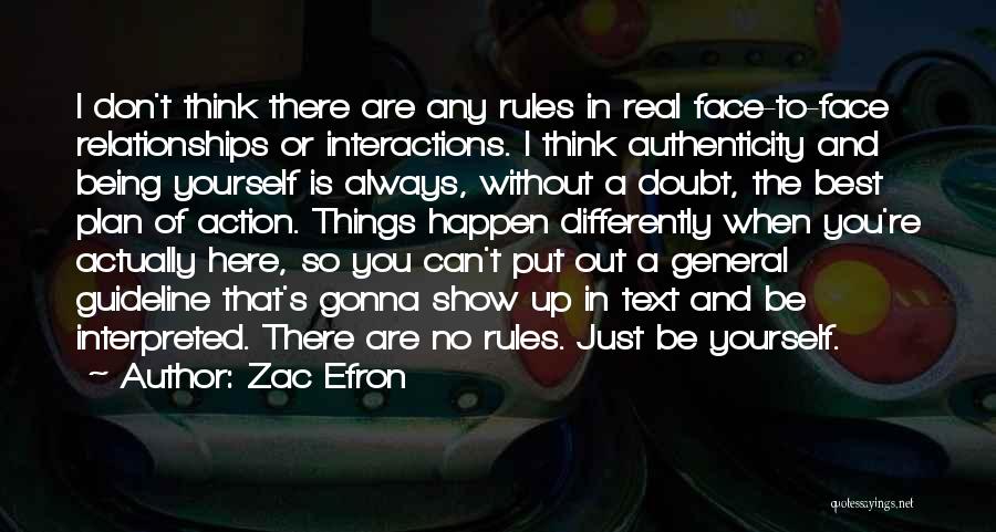 Being Real To Yourself Quotes By Zac Efron