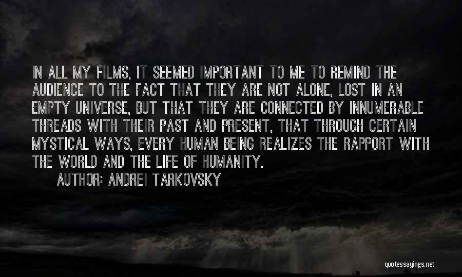 Being Real With Me Quotes By Andrei Tarkovsky