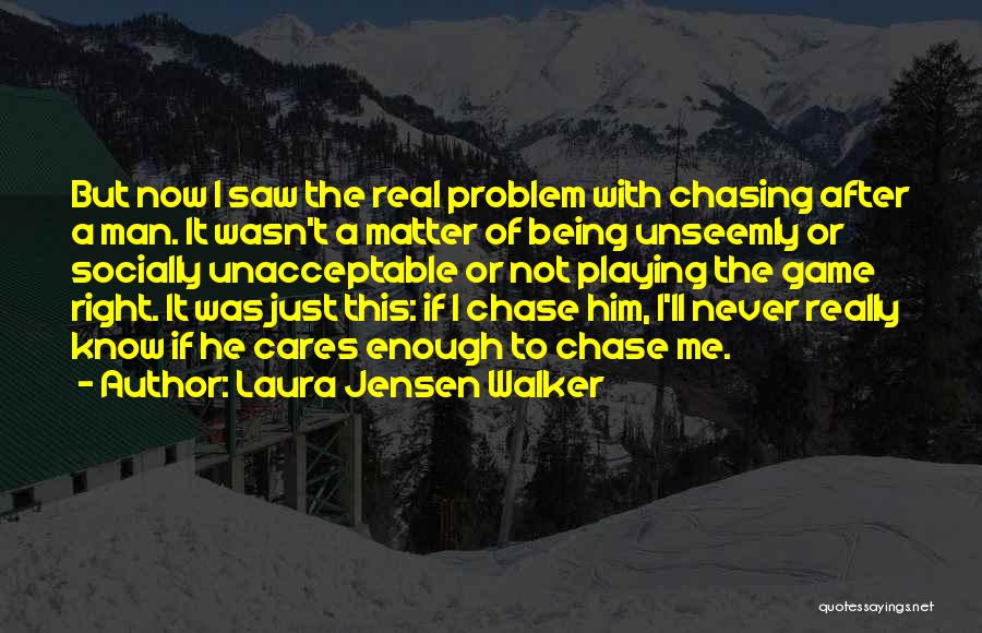 Being Real With Me Quotes By Laura Jensen Walker