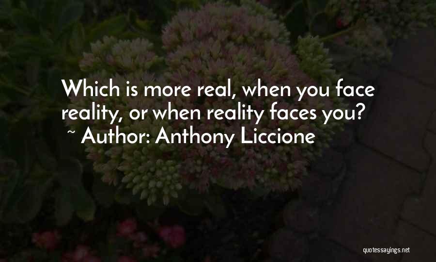 Being Real You Quotes By Anthony Liccione