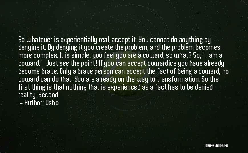 Being Real You Quotes By Osho