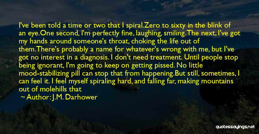 Being Really Pissed Off Quotes By J.M. Darhower