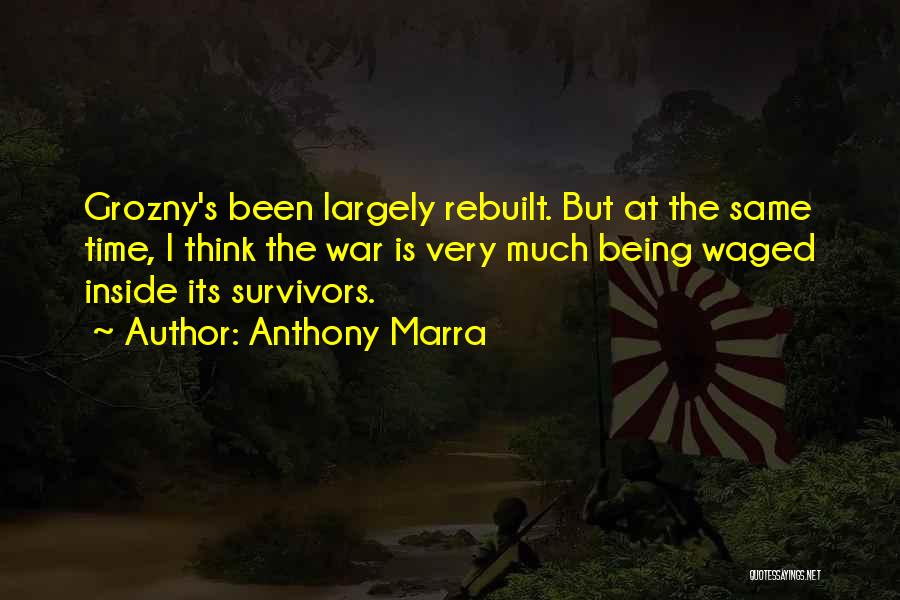 Being Rebuilt Quotes By Anthony Marra