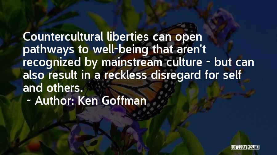 Being Reckless Quotes By Ken Goffman