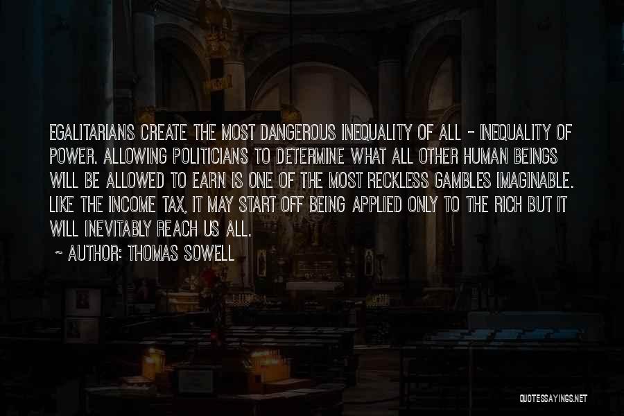 Being Reckless Quotes By Thomas Sowell