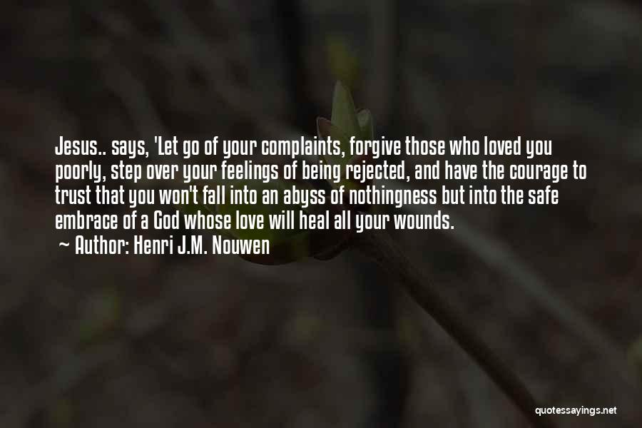 Being Rejected By Someone You Love Quotes By Henri J.M. Nouwen