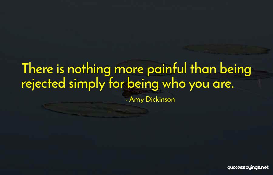 Being Rejected Quotes By Amy Dickinson Being Rejected Quotes By Amy Dickinson