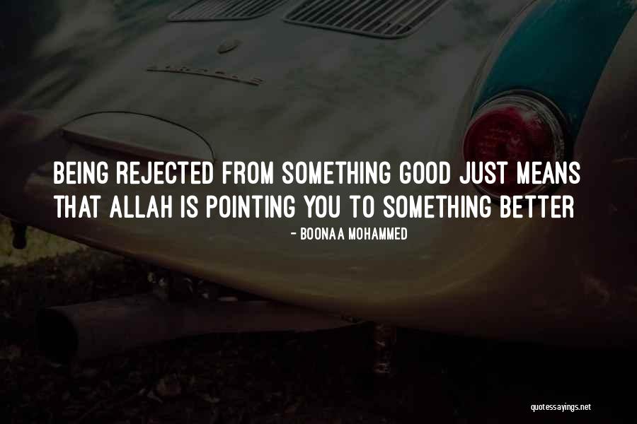 Being Rejected Quotes By Boonaa Mohammed Being Rejected Quotes By Boonaa Mohammed