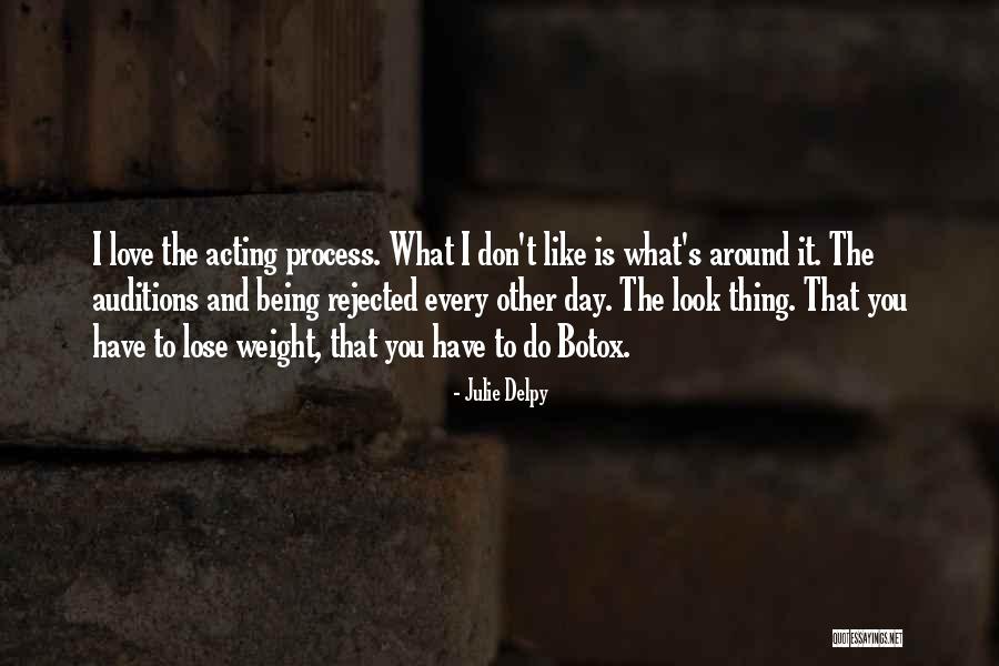 Being Rejected Quotes By Julie Delpy Being Rejected Quotes By Julie Delpy