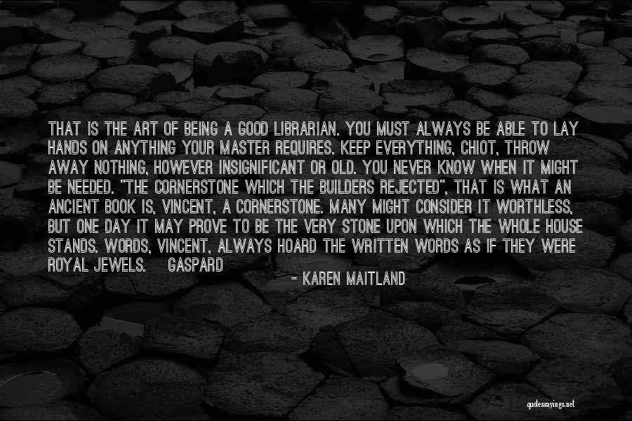 Being Rejected Quotes By Karen Maitland Being Rejected Quotes By Karen Maitland