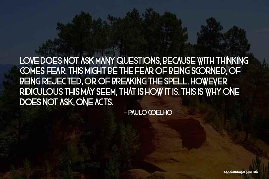 Being Rejected Quotes By Paulo Coelho Being Rejected Quotes By Paulo Coelho