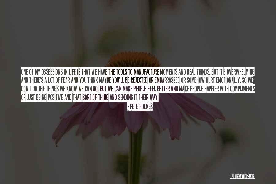 Being Rejected Quotes By Pete Holmes Being Rejected Quotes By Pete Holmes