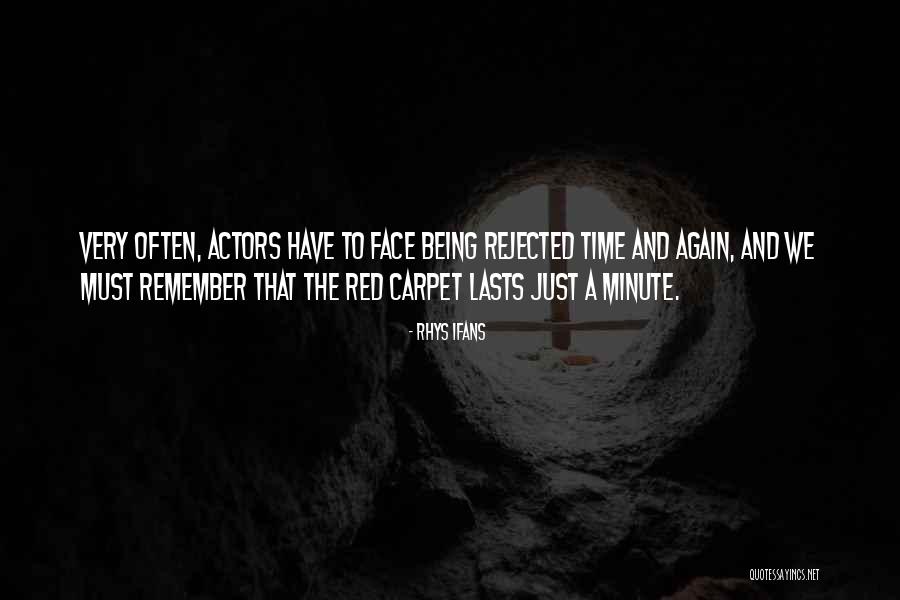 Being Rejected Quotes By Rhys Ifans Being Rejected Quotes By Rhys Ifans