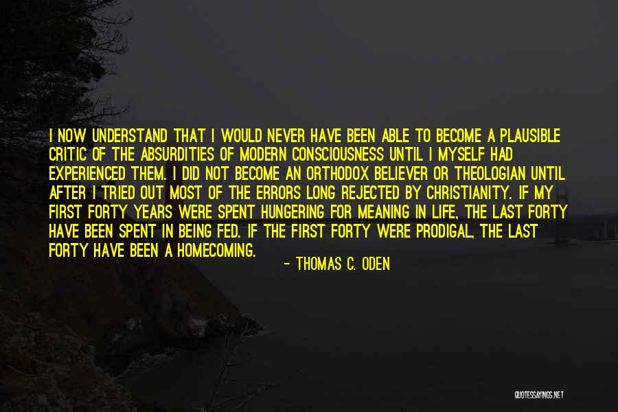 Being Rejected Quotes By Thomas C. Oden Being Rejected Quotes By Thomas C. Oden
