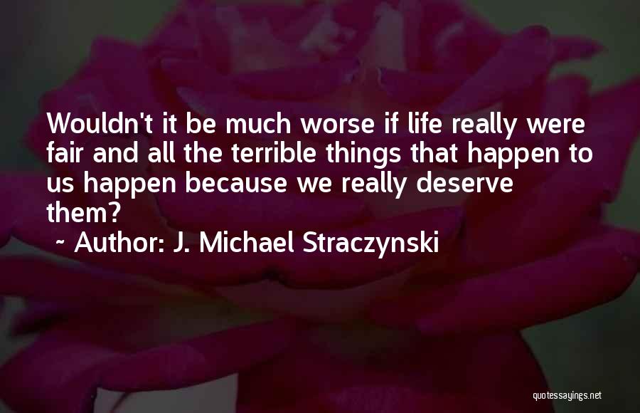 Being Relaxed And Having Fun Quotes By J. Michael Straczynski