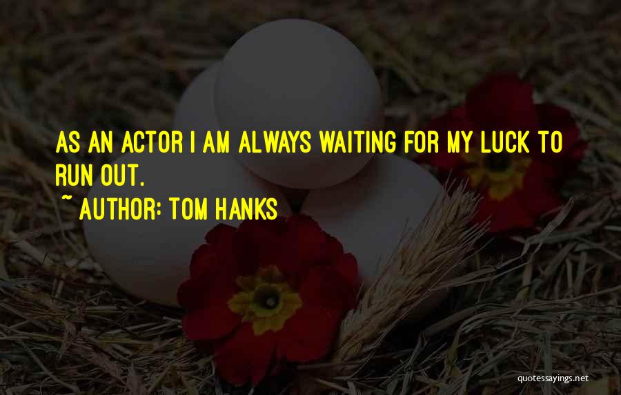 Being Relaxed Minded Quotes By Tom Hanks