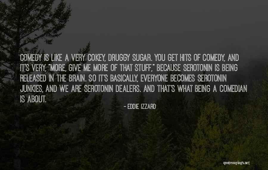 Being Released Quotes By Eddie Izzard Being Released Quotes By Eddie Izzard