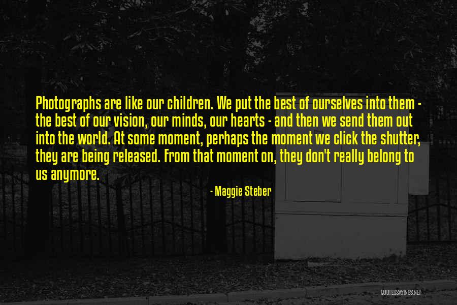 Being Released Quotes By Maggie Steber Being Released Quotes By Maggie Steber