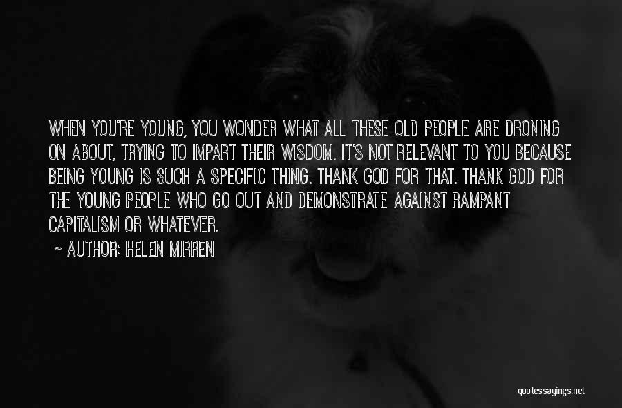 Being Relevant Quotes By Helen Mirren