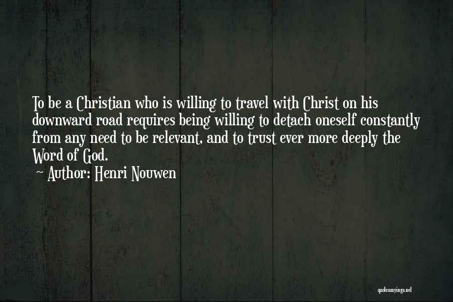 Being Relevant Quotes By Henri Nouwen