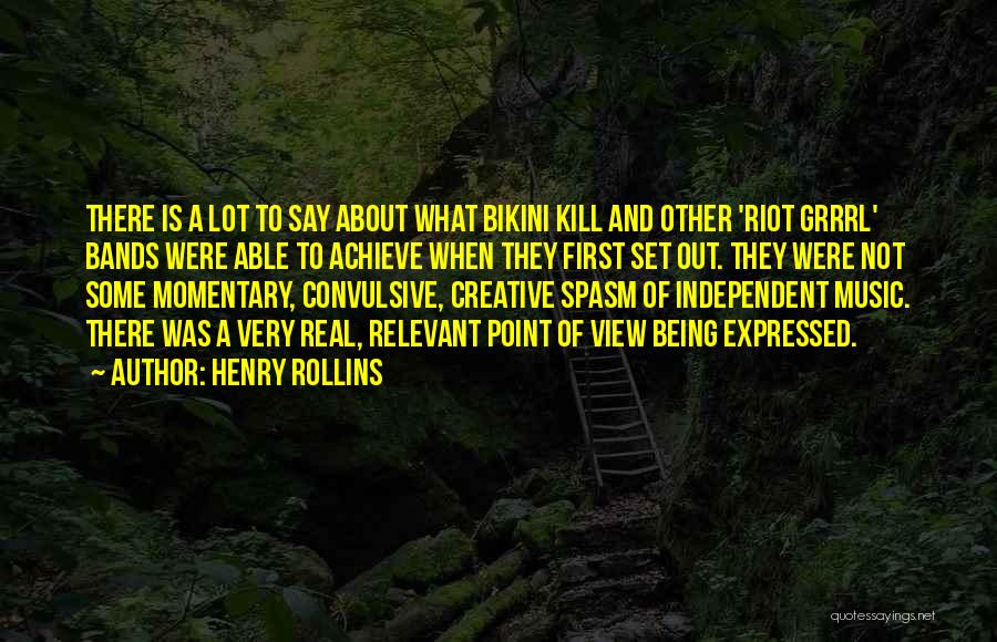 Being Relevant Quotes By Henry Rollins