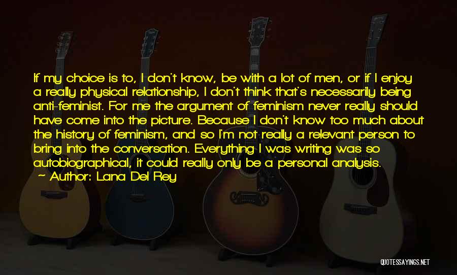 Being Relevant Quotes By Lana Del Rey
