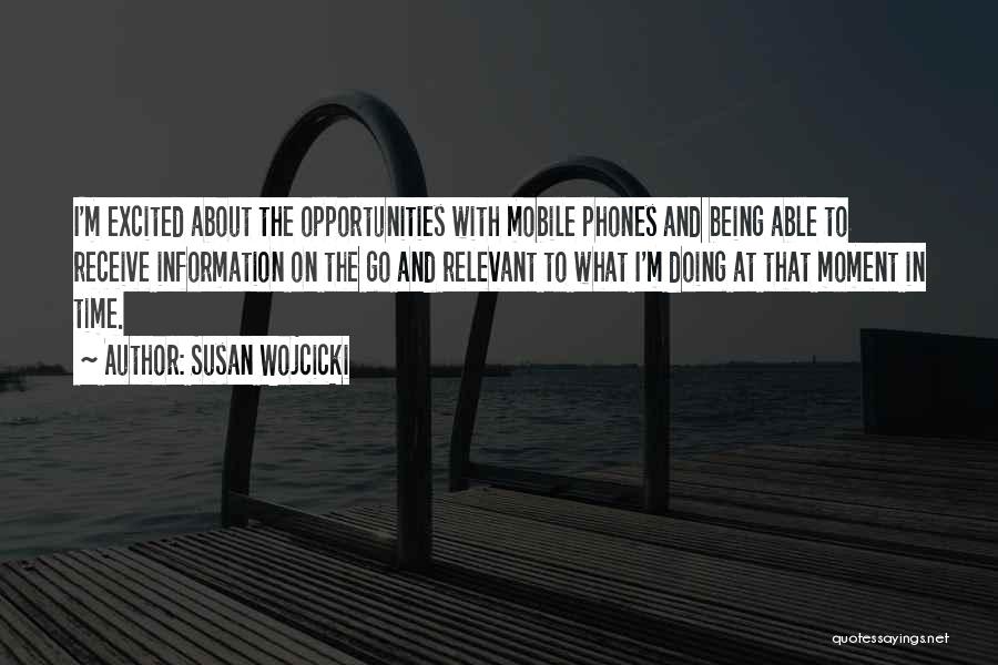 Being Relevant Quotes By Susan Wojcicki
