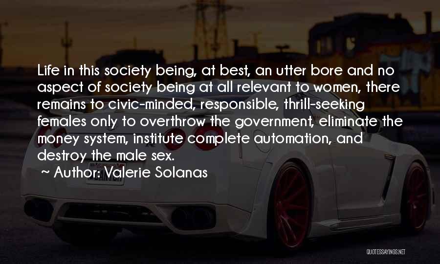 Being Relevant Quotes By Valerie Solanas