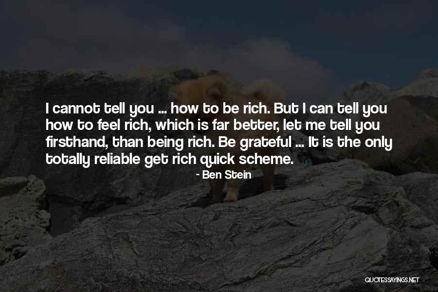 Being Reliable Quotes By Ben Stein Being Reliable Quotes By Ben Stein